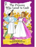 Princess Who Loved to Cook