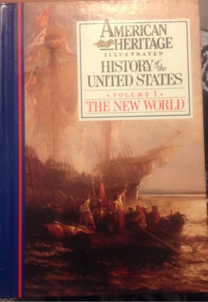 American Heritage Illustrated History Of The United States: Vol. 1 The New World