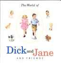 World of Dick and Jane And Friends, The