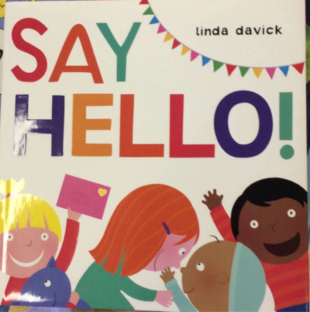 Say Hello! [A17] - Linda Davick book collectible [Barcode 9781481428675] - Main Image 1