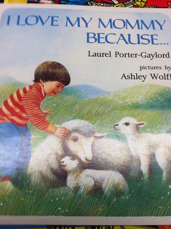 I love my mommy because... [B3]