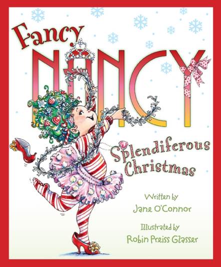 C: Fancy Nancy: Splendiferous Christmas - Jane O’Connor (Harper Collins - Hardcover) book collectible [Barcode 9780061235900] - Main Image 1