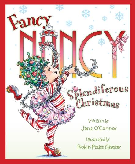 C: Fancy Nancy: Splendiferous Christmas