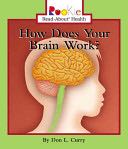 How Does Your Brain Work?