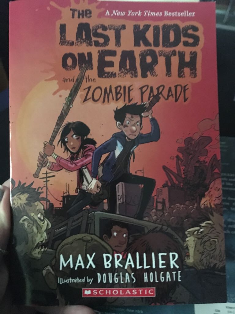 Last Kids on Earth and the Zombie Parade, The - Douglas Holgate (- Paperback) book collectible [Barcode 9781338116571] - Main Image 1