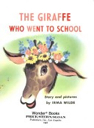 The Giraffe Who Went To School
