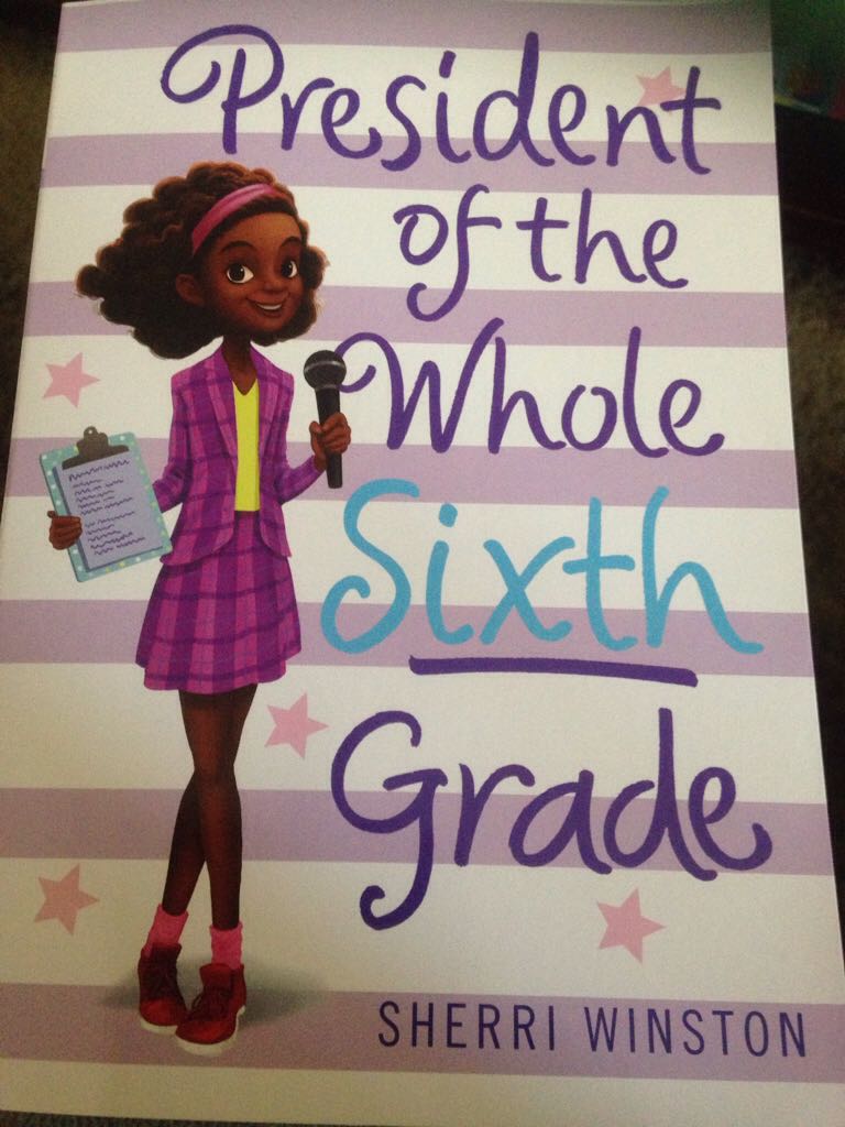President Of The Whole Sixth Grade - Sherri Winston book collectible [Barcode 9781338155518] - Main Image 1