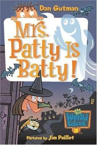 Mrs. Patty is Batty! - Dan Gutman (HarperTrophy - Paperback) book collectible [Barcode 9780545312660] - Main Image 1