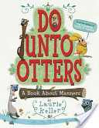 Manners: Do Unto Otters - Laurie Keller (Macmillan - Paperback) book collectible [Barcode 9780312581404] - Main Image 1
