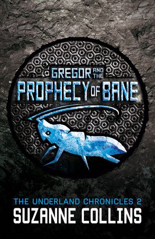 The Underland Chronicles #2: Gregor and the Prophecy of Bane