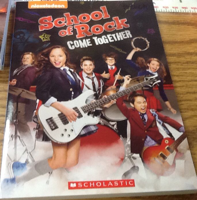 School Of Rock Come Together - Nickelodeon (Scholastic Inc. - Paperback) book collectible [Barcode 9781338138788] - Main Image 1