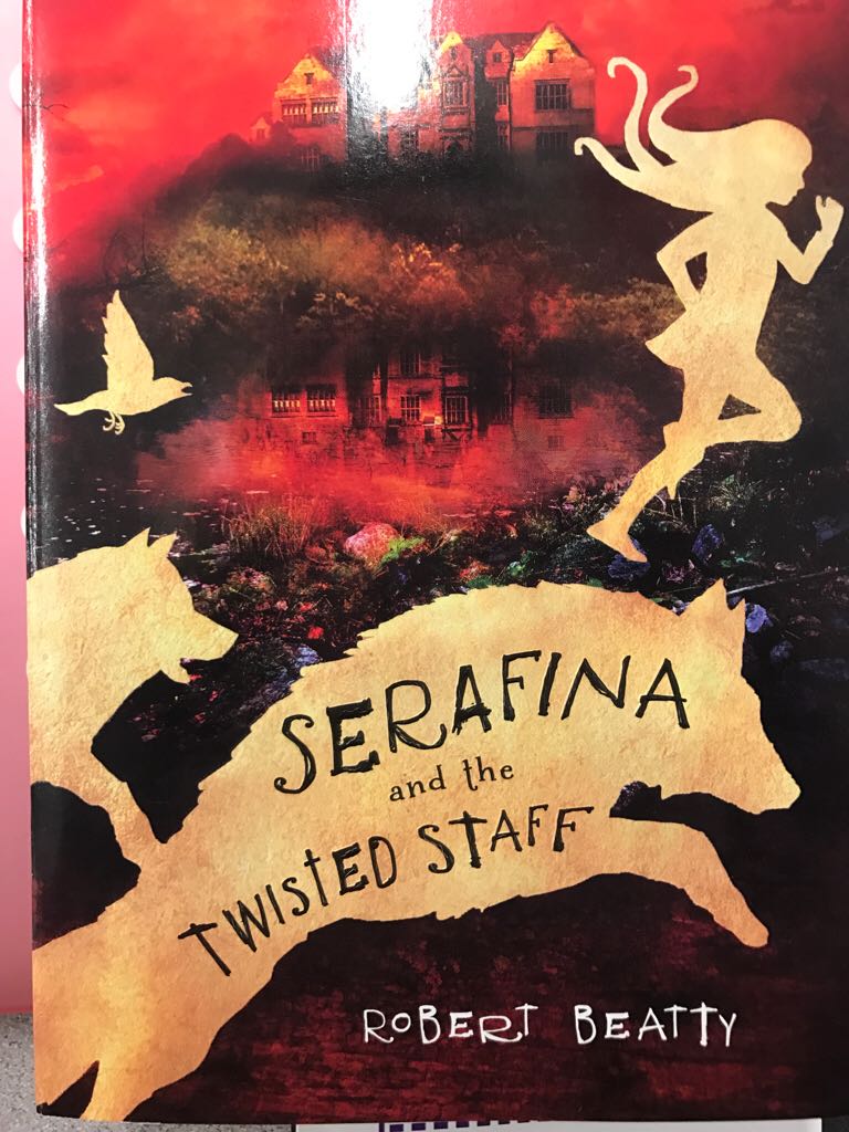 Serafina and the Twisted Staff - Robert Beatty (A Scholastic Press - Paperback) book collectible [Barcode 9781338162325] - Main Image 1