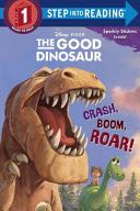 The Good Dinosaur: Crash, Boom, Roar!