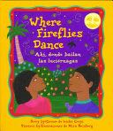 Where Fireflies Dance / Ahi, Donde Bailan Las Luciernagas