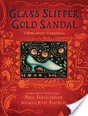 Glass Slipper, Gold Sandal: A Worldwide Cinderella