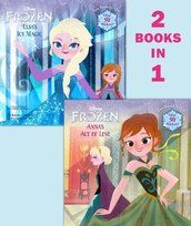 Anna’s Act Of Love/ Elsa’s Icy Magic