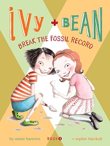 Ivy + Bean #3: Break The Fossil Record