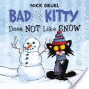 Bad Kitty Does Not Like Snow - Nick Bruel (Macmillan) book collectible [Barcode 9781626725812] - Main Image 1