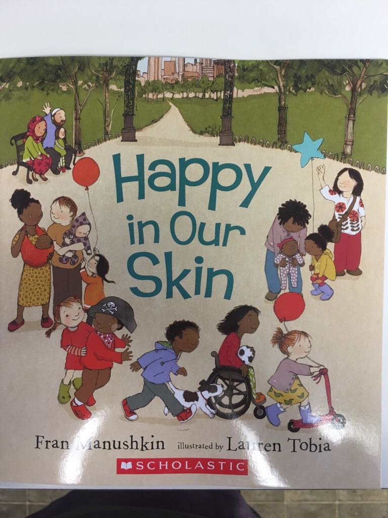 ✔️ Happy In Our Skin - Fran Manushkin (Scholastic, Inc - Paperback) book collectible [Barcode 9781338160161] - Main Image 1