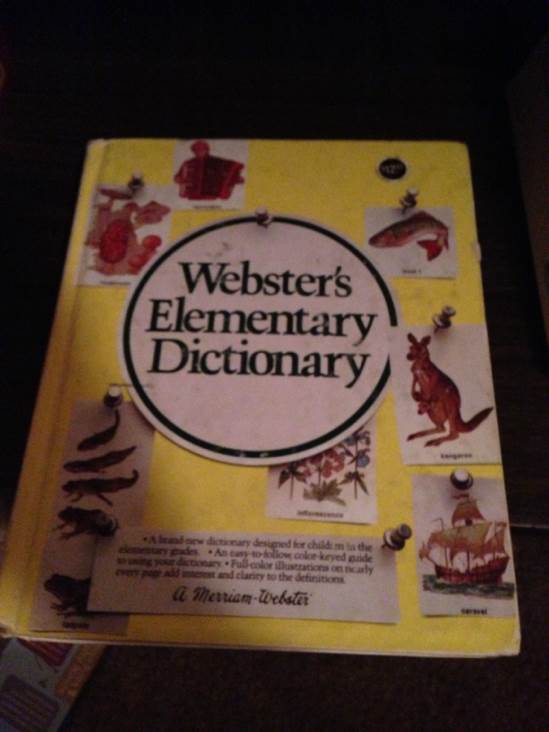 Dictionary -Webster’s Elementary Dictionary 