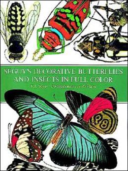 Seguy’s Decorative Butterflies and Insects in Full Color