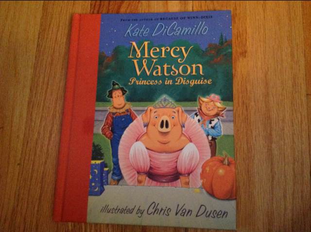Mercy Watson #4: Princess In Disguise - Kate DiCamillo (Candlewick Press - Hardcover) book collectible [Barcode 9780763630140] - Main Image 1