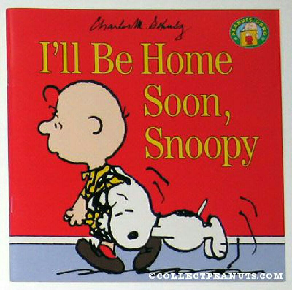 I’ll Be Home Soon Snoopy
