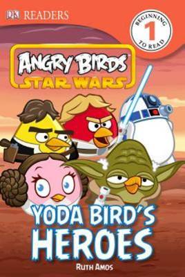 Angry Birds Star Wars: Yoda Bird’s Heroes - Ruth Amos (DK Publishing - Paperback) book collectible [Barcode 9781465401908] - Main Image 1