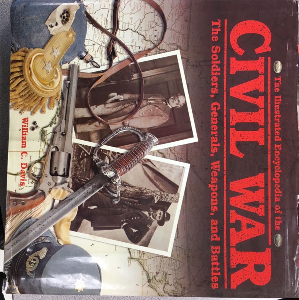 The Illustrated Encyclopedia Of The Civil War