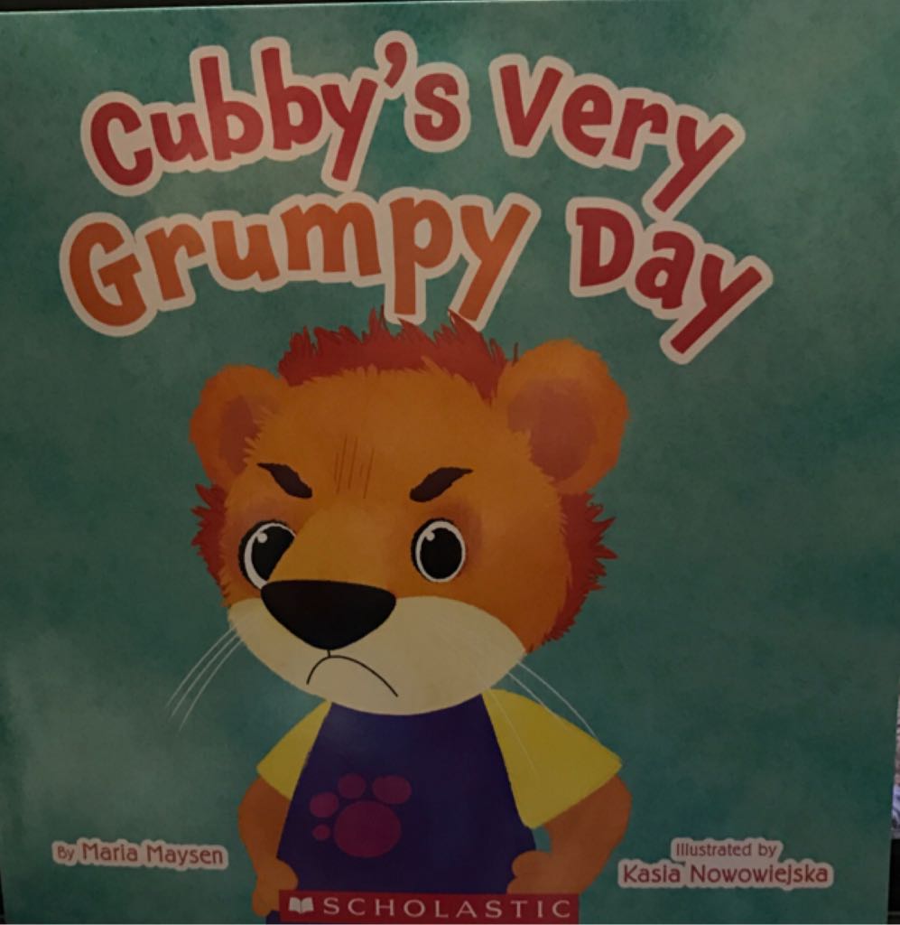 Cubby’s Very Grumpy Day