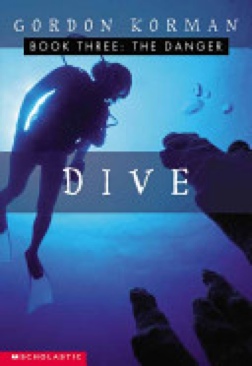 Dive: The Danger - Gordon Kormon (Scholastic Paperbacks - Paperback) book collectible [Barcode 9780439507240] - Main Image 1
