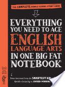 Everything You Need to Ace English Language Arts in One Big Fat Notebook