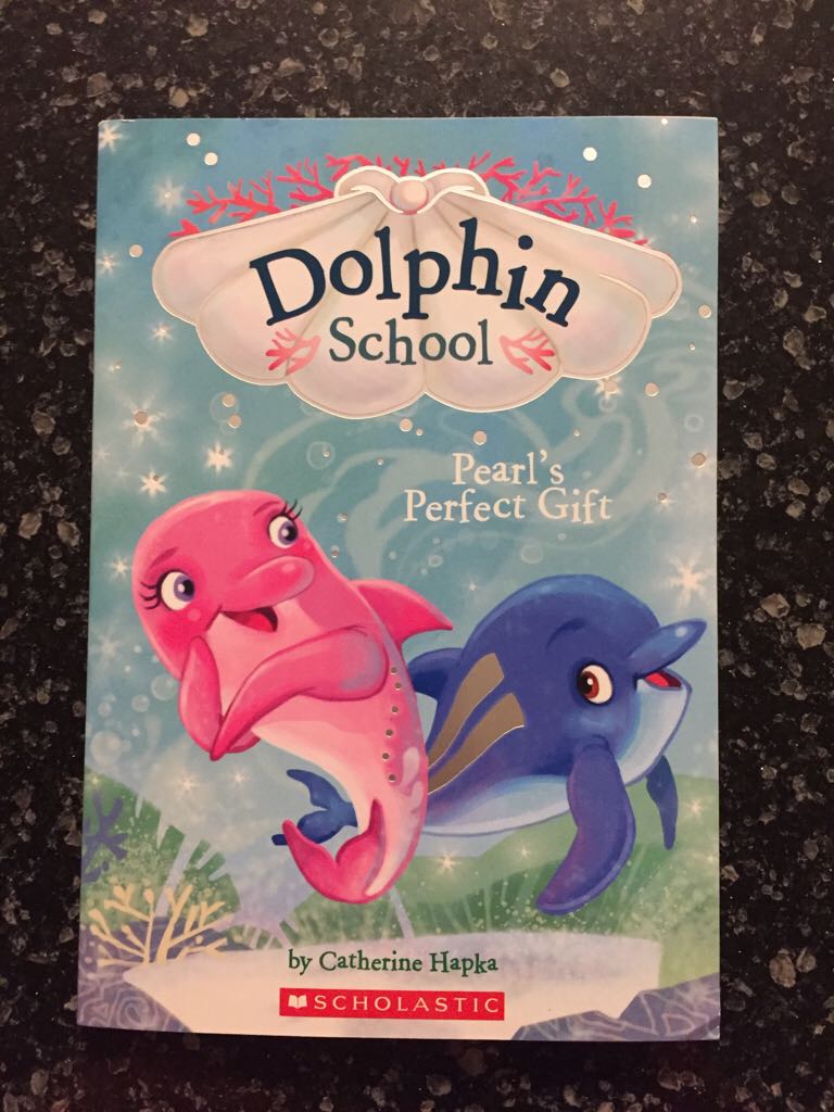 Dolphin School #6: Pearl’s Perfect Gift