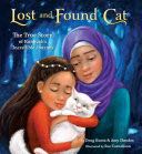 Lost and Found Cat: The True Story of Kunkush’s Incredible Journey - Amy Shrodes (Crown Books For Young Readers - Hardcover) book collectible [Barcode 9781524715472] - Main Image 1