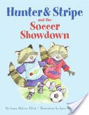 Raccoon Friends; Hunter and Stripe and the Soccer Showdown