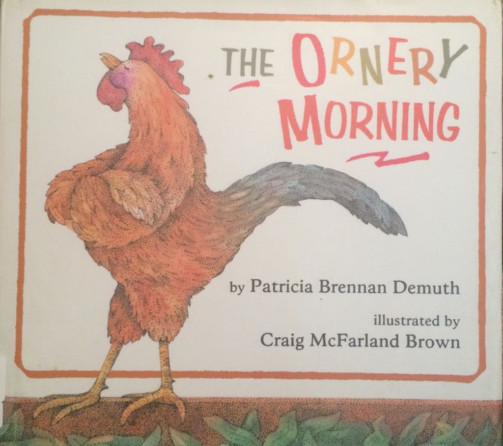 Rooster And The Ornery Morning