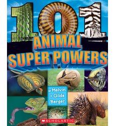 101 Animal Superpowers - Melvin And Gilda Berger book collectible [Barcode 9780545826242] - Main Image 1