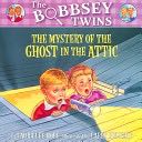 The Mystery of the Ghost in the Attic