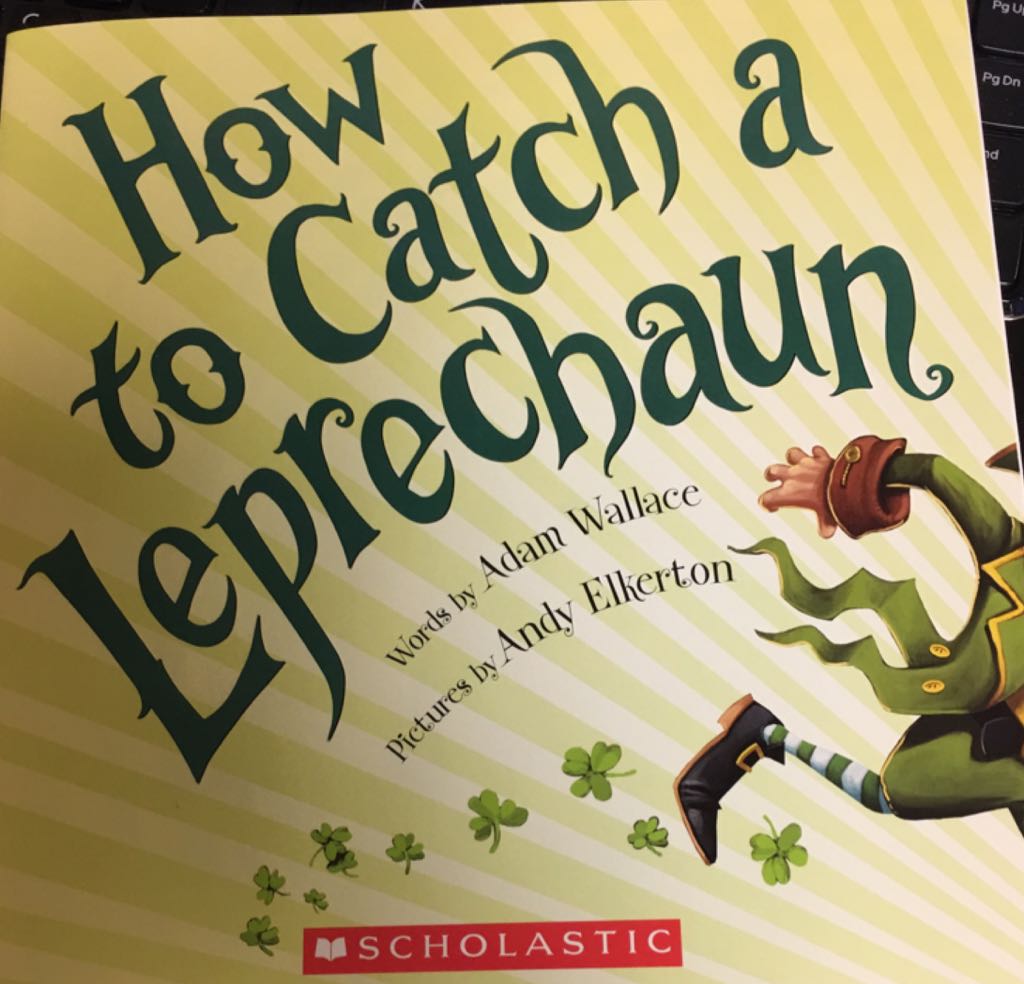 How To Catch A Leprechaun - Adam Wallace (Scholastic - Paperback) book collectible [Barcode 9781338157604] - Main Image 1