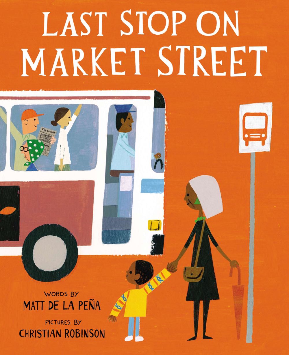 Last Stop On Market Street - Matt de la Peña (G P Putnam’s Sons - Hardcover) book collectible [Barcode 9780399257742] - Main Image 1
