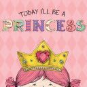 Today I’ll Be A Princess