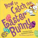 How to Catch the Easter Bunny - Adam Wallace (Sourcebooks Jabberwocky - Hardcover) book collectible [Barcode 9781492638179] - Main Image 1