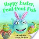 Happy Easter, Pout-Pout Fish - Deborah Diesen (Macmillan) book collectible [Barcode 9780374304003] - Main Image 1