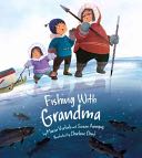Fishing with Grandma - Maren Vsetula (Inhabit Media) book collectible [Barcode 9781772270846] - Main Image 1