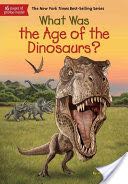 What Was The Age of the Dinosaurs?
