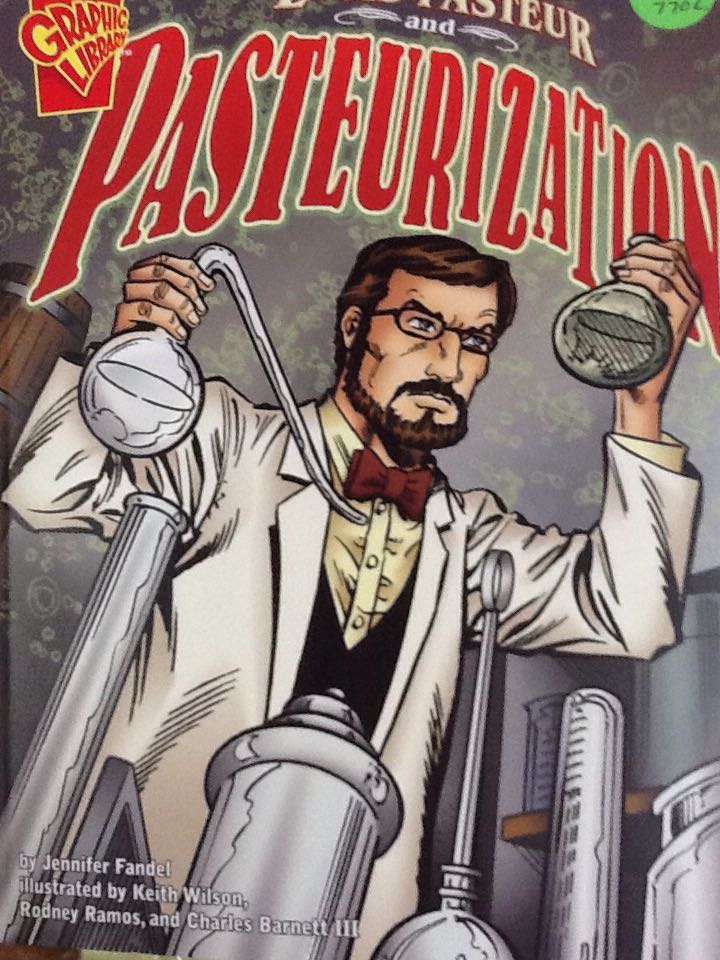 Louis Pasteur and Pasteurization