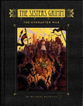 The Sisters Grimm #7: The Everafter War