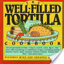 The Well-Filled Tortilla Cookbook