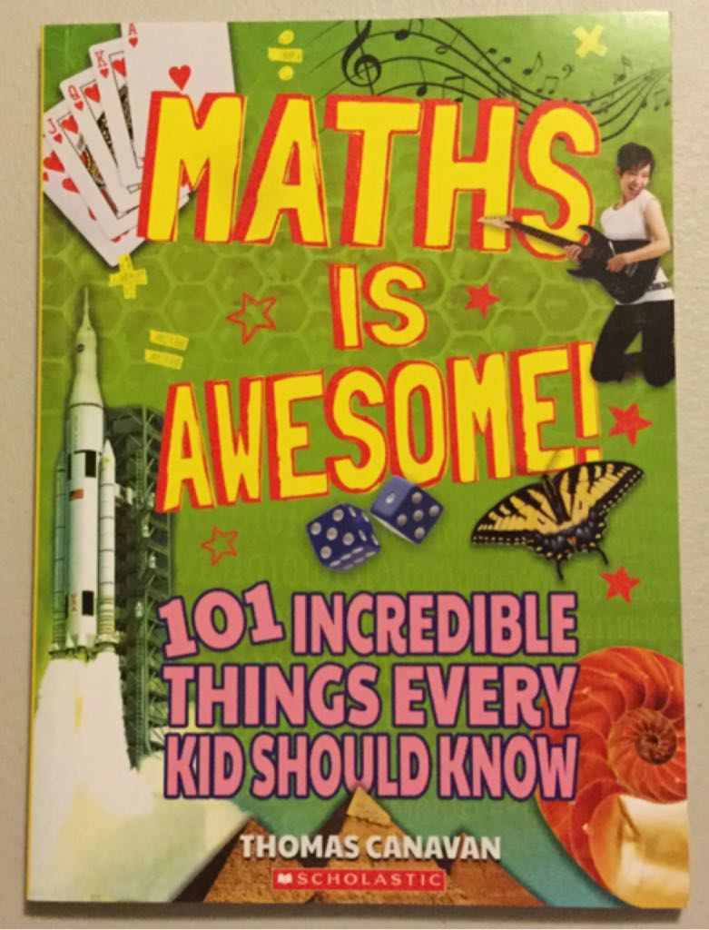 Maths Is Awesome! - Thomas Canavan (Scholastic / Scholastic Inc. USA / Arcturus Publishing - Paperback) book collectible [Barcode 9781784049188] - Main Image 1