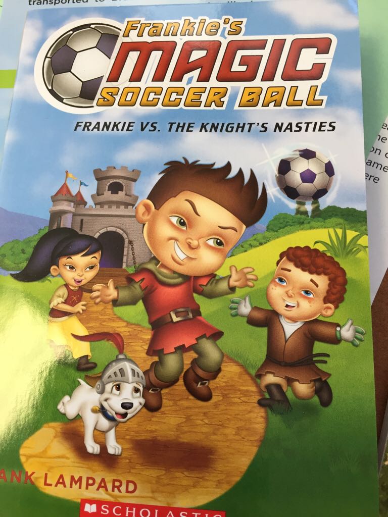 Frankie’s Magic Soccer Ball, Frankie Vs. The Knight’s Nasties - Frank Lam (A Scholastic Press) book collectible [Barcode 9781338089073] - Main Image 1